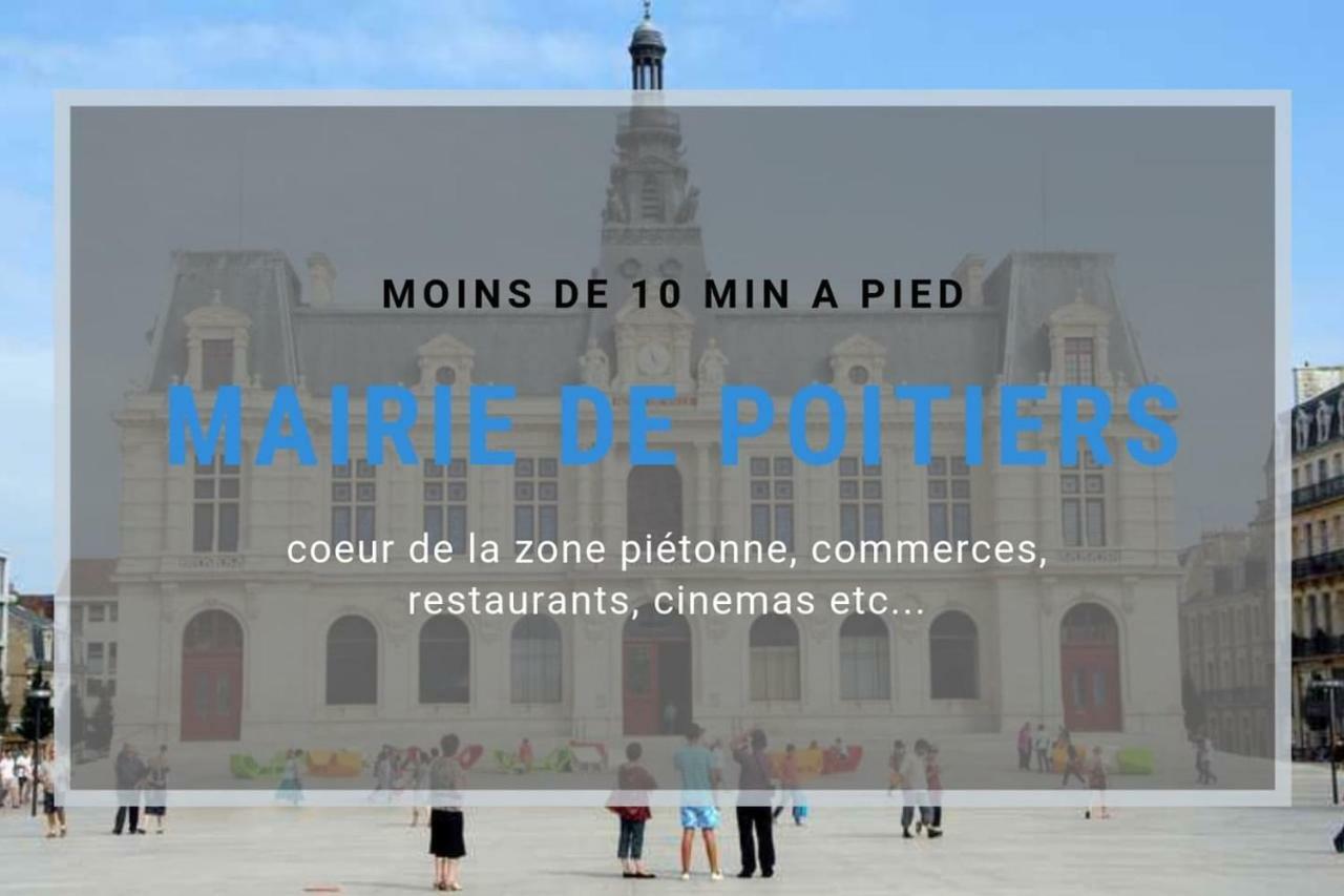 Sejourpoitiers ★ Appartement Lumineux ★ 1 Chambre Separee ★ 300M De La Gare Et Acces Direct Au Coeur Historique Екстериор снимка
